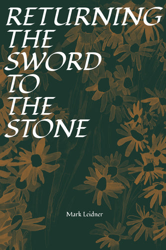 Leidner, Mark: Returning the Sword to the Stone