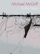 McGriff, Michael: Early Hour [used paperback]
