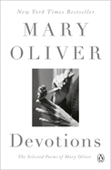 Oliver, Mary: Devotions: The Selected Poems