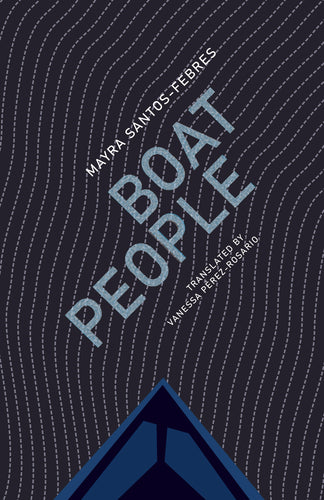 Santos-Febres, Mayra: Boat People