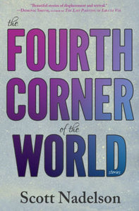 Nadelson, Scott. The Fourth Corner of the World