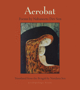 Sen, Nabaneeta Dev: Acrobat