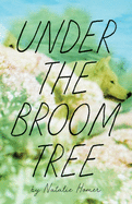 Homer, Natalie: Under the Broom Tree