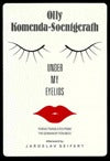 Komenda-Soentgerath, Olly: Under My Eyelids [used paperback]