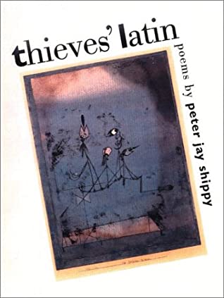 Shippy, Peter Jay: Thieves' Latin [used paperback]