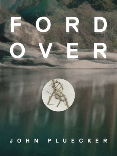 Pluecker, John: Ford Over [used paperback]