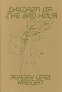 Kreiden, Purdey Lord: Children of the Bad Hour [used chapbook]