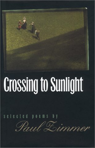 Zimmer, Paul: Crossing to Sunlight: Selected Poems [used hardcover]