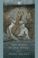 Golden, Renny: The Music of Her Rivers [used paperback]