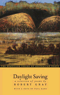 Gray, Robert: Daylight Saving: A Selection of Poems [used paperback]