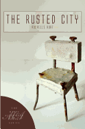 Hurt, Rochelle: The Rusted City [used paperback]