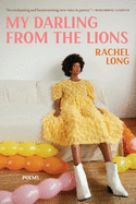 Long, Rachel: My Darling from the Lions
