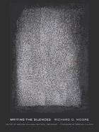 Moore, Richard O.: Writing the Silences [used paperback]