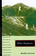 Vazirani, Reetika: White Elephants [used paperback]