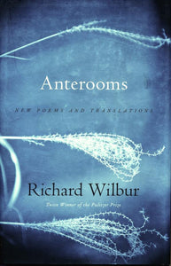Wilbur, Richard: Anterooms: New Poems & Translations [used hardcover]
