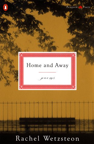 Wetzsteon, Rachel: Home & Away [used paperback]