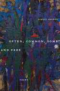 Amadon, Samuel: Often, Common, Some, and Free