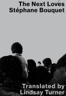 Bouquet, Stéphane: The Next Loves