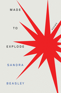 Beasley, Sandra: Made to Explode (HC)