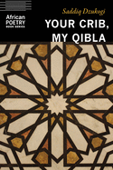 Dzukogi, Saddiq: Your Crib, My Qibla
