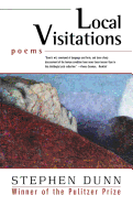 Dunn, Stephen: Local Visitations [used hardcover]