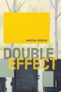 Serpas, Martha: Double Effect