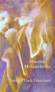 Hadi-Tabassum, Samina: Muslim Melancholia [used paperback]