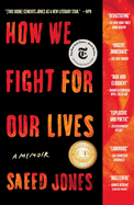 Jones, Saeed: How We Fight for Our Lives: A Memoir