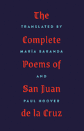 de la Cruz, San Juan: The Complete Poems