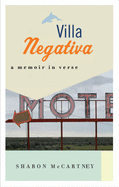 McCartney, Sharon: Villa Negativa: A Memoir in Verse