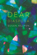 Nguyen, Susan: Dear Diaspora