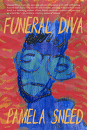 Sneed, Pamela: Funeral Diva