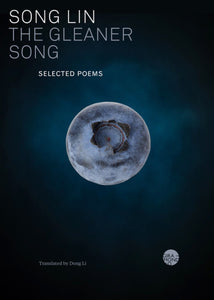 Song Lin: The Gleaner Song: Selected Poems