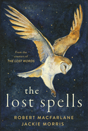 Macfarlane, Robert: The Lost Spells