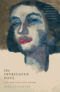 Santos, Sherod: The Intricated Soul: New & Selected Poems [used hardcover]