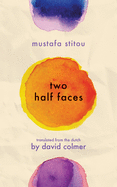 Stitou, Mustafa: Two Half Faces