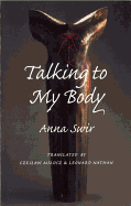 Swir, Anna: Talking to My Body