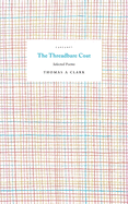 Clark, Thomas A: The Threadbare Coat: Selected Poems
