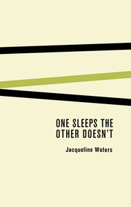 Waters, Jacqueline: One Sleeps The Other Doesn't [used paperback]