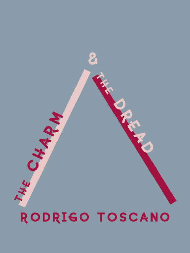 Toscano, Rodrigo: The Charm and the Dread