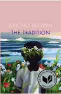 Brown, Jericho: The Tradition