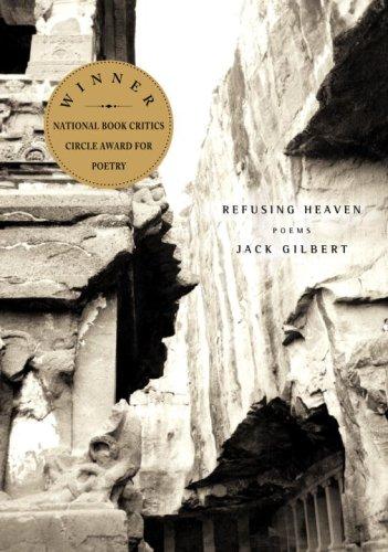 Gilbert, Jack: Refusing Heaven
