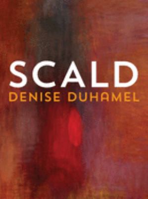 Duhamel, Denise: Scald (Pitt Poetry)