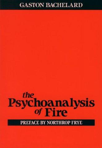 Bachelard, Gaston: Psychoanalysis of Fire