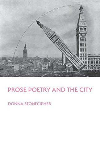 Stonecipher, Donna: Prose Poetry and the City