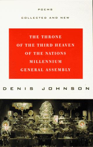 Johnson, Denis: The Throne of the Third Heaven of the Nations Millennium General Assembly