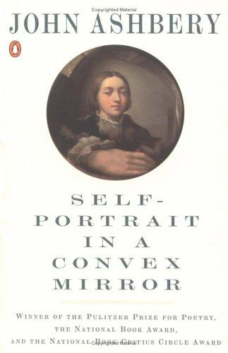 Ashbery, John: Self-Portrait in a Convex Mirror