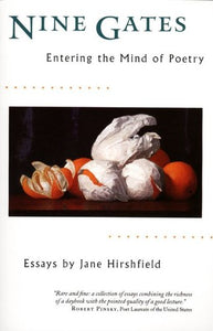 Hirshfield, Jane: Nine Gates: Entering the Mind of Poetry