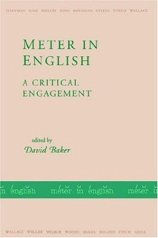 Baker, David: Meter in English: A Critical Engagement