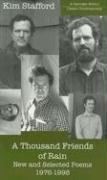 Stafford, Kim: A Thousand Friends of Rain: New & Selected Poems, 1976-98